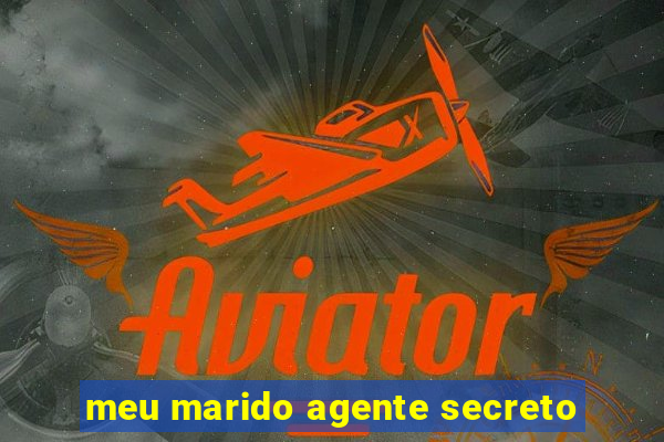 meu marido agente secreto